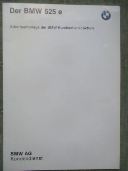 BMW 525e E28 Kundendienst Arbeitsunterlage 1983